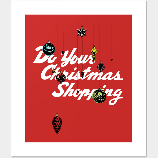 Do Your Christmas Shopping Wall Art by Eugene and Jonnie Tee's